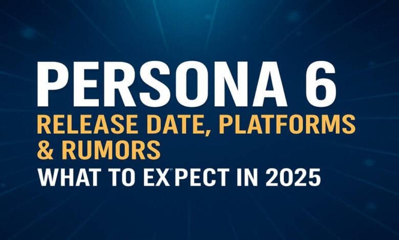 Persona 6 Release Date, Platforms & Rumors: What to Expect in 2025