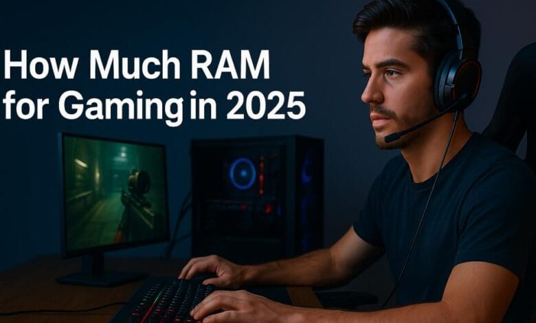how much ram for gaming