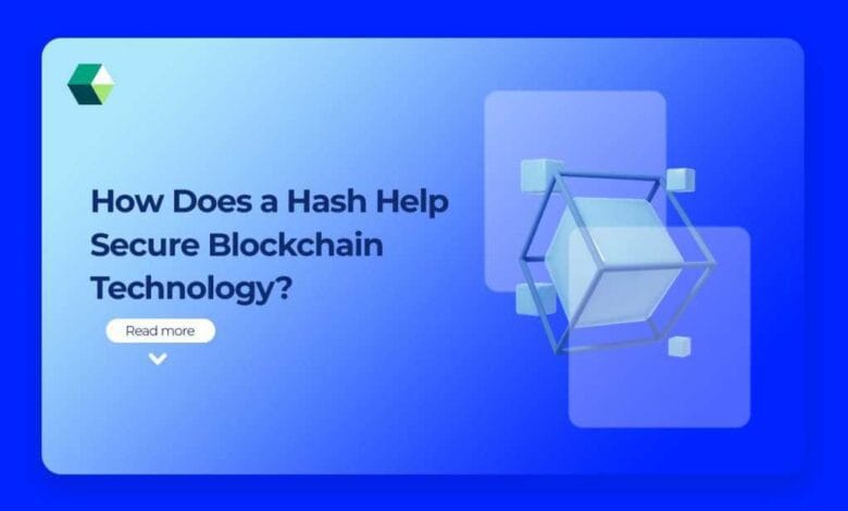 How does a hash help secure blockchain technology