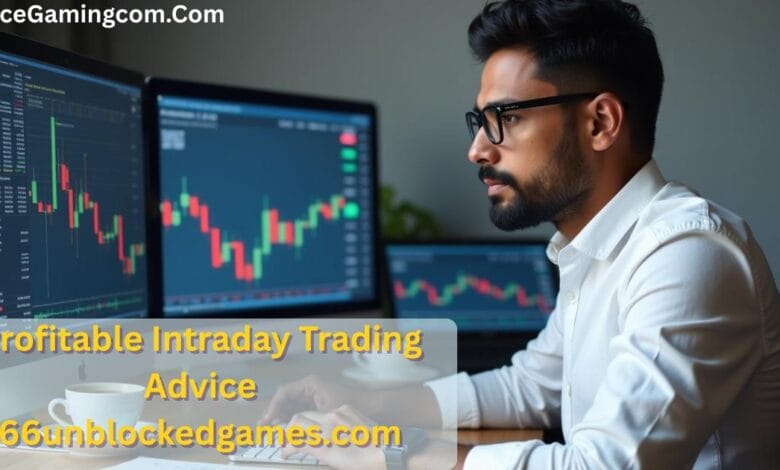 profitable intraday trading advice 66unblockedgames.com
