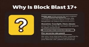 Why Is Block Blast 17+
